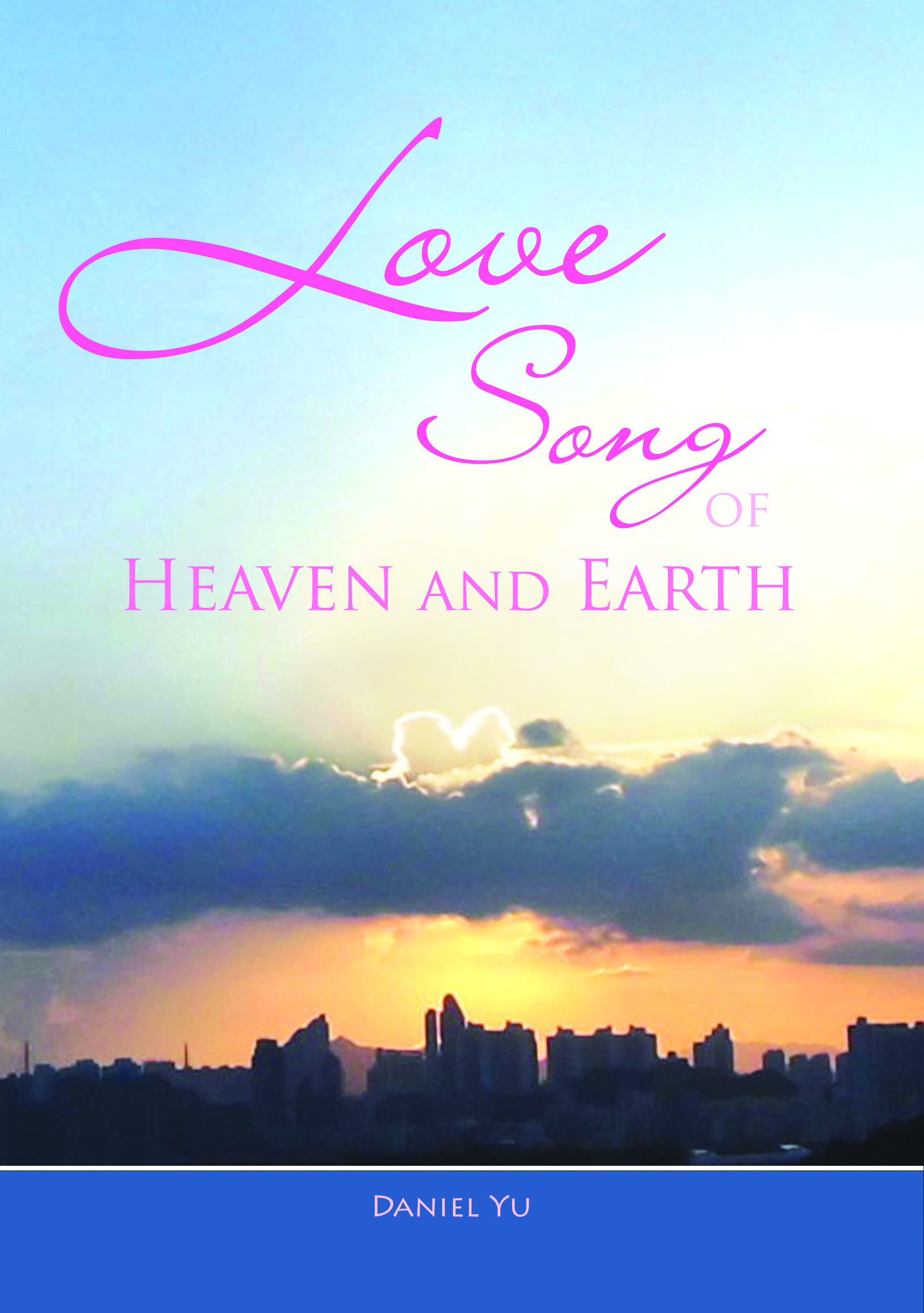 Love Song of Heaven and Earth | 生命流出版社 | 香港神的教會